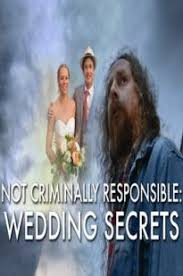 Watch Full Movie :Not Criminally Responsible: Wedding Secrets (2016)