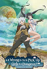 Watch Full TV Series :DanMachi: Is It Wrong to Try to Pick Up Girls in a Dungeon? (2015 )