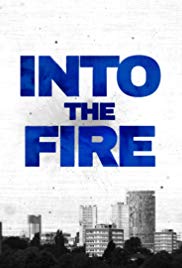 Watch Full TV Series :Into the Fire (2018 )