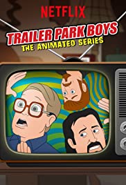Watch Full TV Series :Trailer Park Boys: The Animated Series (2019 )