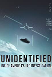 Watch Full TV Series :Unidentified: Inside Americas UFO Investigation (2019 )