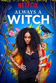 Watch Full TV Series :Always a Witch (2019 )