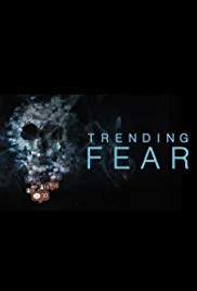 Watch Full TV Series :Trending Fear (2019 )