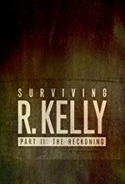 Watch Full TV Series :Surviving R. Kelly Part II: The Reckoning 