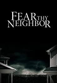 Watch Full TV Series :Fear Thy Neighbor (20142019)