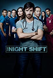 Watch Full TV Series :The Night Shift (20142017)