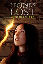 Watch Full TV Series :Legends of the Lost with Megan Fox (2018)