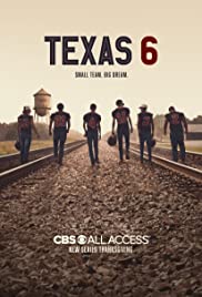 Watch Full TV Series :Texas 6 (2020 )