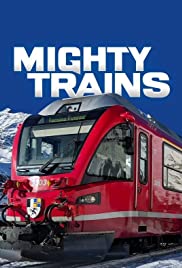 Watch Full TV Series :Mighty Trains (2016 )