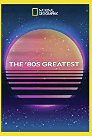 Watch Full TV Series :The 80s Greatest (2018)