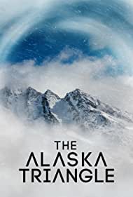 Watch Full TV Series :The Alaska Triangle (2020)