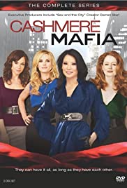 Watch Full TV Series :Cashmere Mafia (2008)