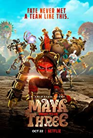 Watch Full TV Series :Maya and the Three (2021)