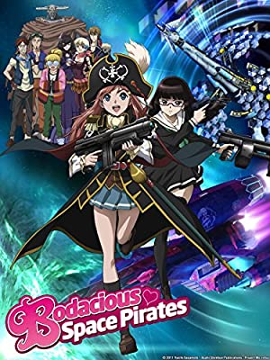 Watch Full TV Series :Bodacious Space Pirates (2012 )