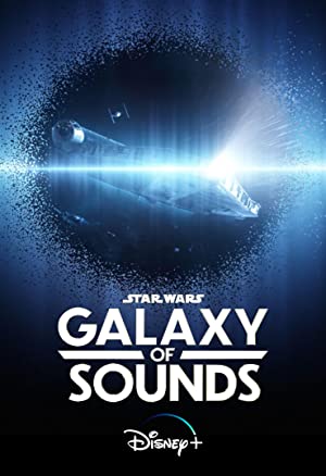Watch Full TV Series :Star Wars Galaxy of Sounds (2021 )