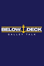 Watch Full TV Series :Below Deck Galley Talk (2021 )