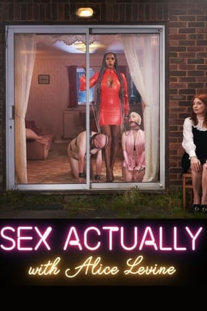 Watch Full TV Series :Sex Actually with Alice Levine (2021)