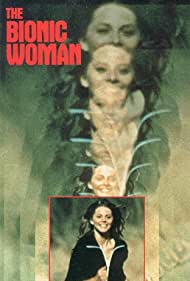 Watch Full TV Series :The Bionic Woman (1976 1978)