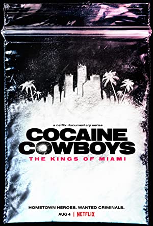 Watch Full TV Series :Cocaine Cowboys: The Kings of Miami (2021)