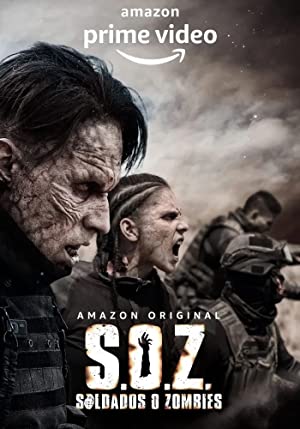 Watch Full TV Series :S.O.Z: Soldados o Zombies (2021 )