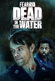 Watch Full TV Series :Fear the Walking Dead Dead in the Water (2022-)