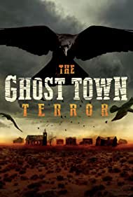 Watch Full TV Series :The Ghost Town Terror (2022-)