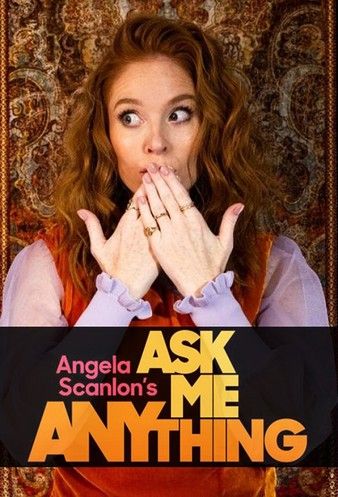 Watch Full TV Series :Angela Scanlons Ask Me Anything 2022