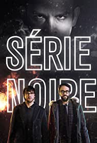 Watch Full TV Series :Serie Noire (2014-)