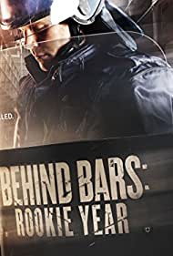 Watch Full TV Series :Behind Bars Rookie Year (2015-)