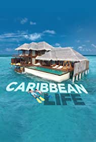 Watch Full TV Series :Caribbean Life (2014-)