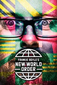 Watch Full TV Series :Frankie Boyles New World Order (2017-)