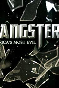 Watch Full TV Series :Gangsters Americas Most Evil (2012-)