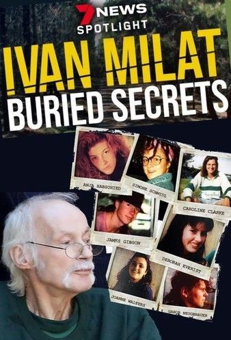 Watch Full TV Series :Ivan Milat Buried Secrets (2021)