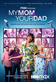 Watch Full TV Series :My Mom, Your Dad (2022-)