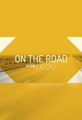 Watch Full TV Series :On the Road with Lilou (2021)