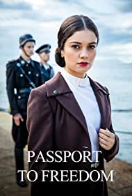Watch Full TV Series :Passport to Freedom (2021-)