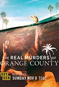 Watch Full TV Series :Real Murders of Orange County (2020-2021)