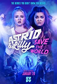Watch Full TV Series :Astrid and Lilly Save the World (2022-)