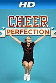 Watch Full TV Series :Cheer Perfection (2012-)