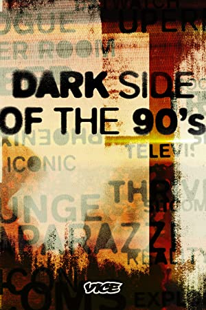 Watch Full TV Series :Dark Side of the 90s (2021-)
