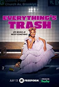 Watch Full TV Series :Everythings Trash (2021-)