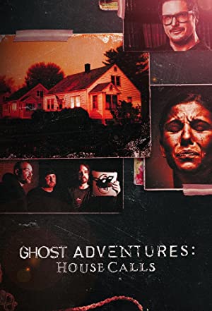 Watch Full TV Series :Ghost Adventures House Calls (2022-)