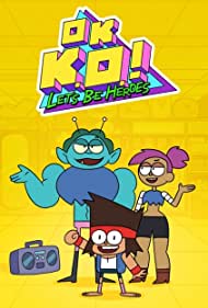 Watch Full TV Series :OK K.O.! Lets Be Heroes (2017)