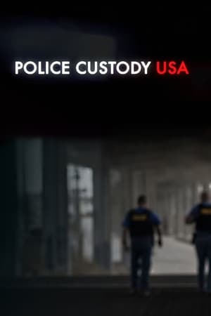 Watch Full TV Series :Police Custody USA (2022-)