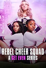 Watch Full TV Series :Rebel Cheer Squad A Get Even Series (2022-)