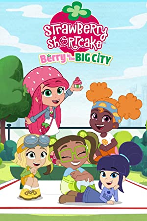 Watch Full TV Series :Strawberry Shortcake Berry in the Big City (2021-)