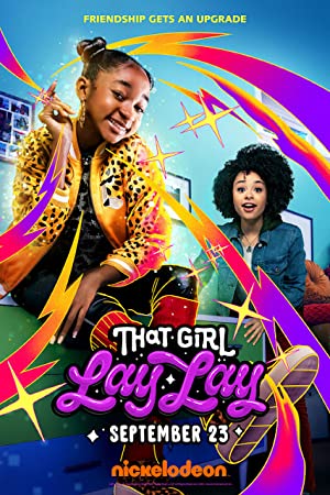 Watch Full TV Series :That Girl Lay Lay (2021-)