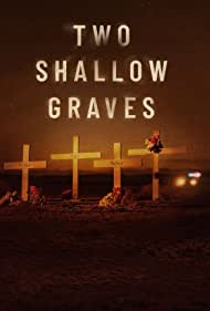 Watch Full TV Series :Two Shallow Graves The McStay Family Murders (2022)