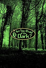 Watch Full TV Series :Are You Afraid of the Dark (19902000)