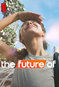 Watch Full TV Series :The Future Of (2022)